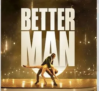 Cinéma : Better Man